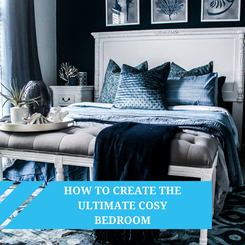 How to Create the Ultimate Cosy Bedroom