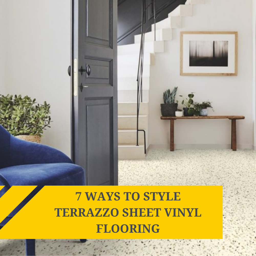 7 Ways to Style Terrazzo Sheet Vinyl Flooring